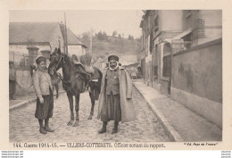 GUERRE 1914-15 - VILLERS COTTERETS - OFFICIERS SORTANT DU RAPPORT - SPAHIS - EDITION " PAYS DE FRANCE "  -  (2 SCANS) - Villers Cotterets