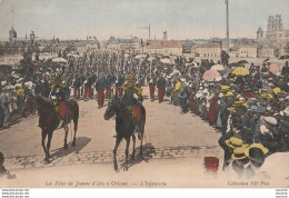 H5-45) ORLEANS - LES FETES DE JEANNE D ' ARC - L INFANTERIE  - (COULEURS - 2 SCANS) - Orleans