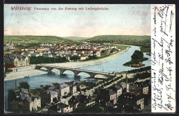 AK Würzburg, Panorama Von Der Festung Mit Ludwigsbrücke  - Wuerzburg