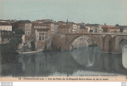 J19- 47) VILLENEUVE SUR LOT - VUE DU PONT , DE LA CHAPELLE NOTRE DAME ET DE LA HALLE - (COULEURS - 2 SCANS)    - Villeneuve Sur Lot