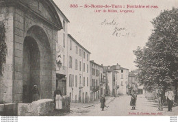 J19- 12) SAINT ROME DE TARN  FONTAINE ET RUE (Arrt De MILLAU , AVEYRON) ANIMEE - HABITANTS -- (2 SCANS)    - Other & Unclassified