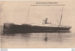 J13-   EUGENE PEREIRE  - PAQUEBOT DE LA COMPAGNIE GENERALE TRANSATLANTIQUE  - (2 SCANS) - Dampfer