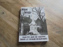 1914 1918 QUATRE ANS DE GUERRE DANS LE GRAND BEAURAING Régionalisme Winenne Pondrôme Vonêche Focant Honnay  Felenne - War 1914-18