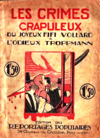 *Les Crimes Crapuleux - Du Joyeux Fifi Vollard à L'Odieux Troppmann - Andere Magazine