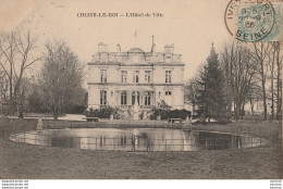 K22- 94) CHOISY LE ROI - L' HOTEL DE VILLE - Choisy Le Roi