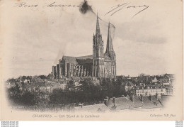 K22- 28) CHARTRES - COTE NORD DE LA CATHEDRALE  -  (OBLITERATION DE 1903 - 2 SCANS) - Chartres