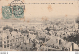 K10- 02) SAINT QUENTIN - PANORAMA DU FAUBOURG D ' ISLE , VU DU BEFFROI - Saint Quentin