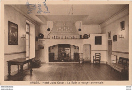 L6- 13) ARLES - HOTEL JULES  CESAR - LA  SALLE A MANGER PROVENCALE - (2 SCANS) - Arles