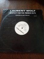 LAURENT WOLF "Respect For The French Dj's" - 45 Rpm - Maxi-Single