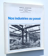 Nos Industries Au Passé - Mariemont, Haine-St-Pierre, Haine-St-Paul, La Louvière, Jolimont, La Hestre, Charbonnage - Belgien