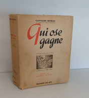 Qui Ose Gagne - History