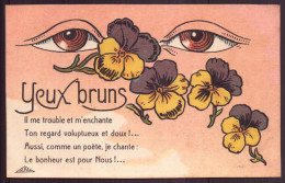 CPA " Yeux Bruns " Il Me Trouble Et M'enchante - Autres & Non Classés