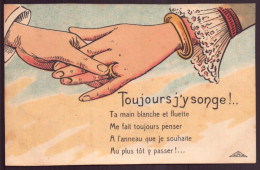 CPA " Toujours J'y Songe " Ta Main Blanche Et Fluette - Autres & Non Classés