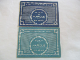 2 LIVRETS POINT DE MARQUE 2 ET 6 ème SERIE - Cross Stitch