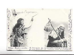 CPA   J APPORTE L ESPRANCE  POUR 1904! - Sonstige & Ohne Zuordnung