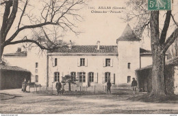 33) AILLAS (GIRONDE) CHATEAU DES " PERICOTS "  - (ANIMEE - PERSONNAGES - HABITANTS - 2 SCANS)) - Autres & Non Classés