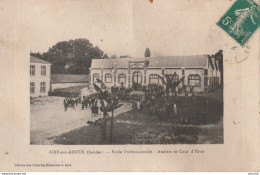 R18-40) AIRE SUR L'ADOUR (LANDES) ECOLE PROFESSIONNELLE - ATELIERS ET COUR D'HIVER - (ANIMÉE) - Aire