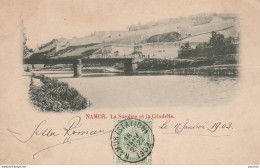 R6- NAMUR - LA SAMBRE ET LA CITADELLE  - (OBLITERATION DE 1902   - 2 SCANS) - Namur
