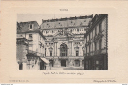 R3- 37) TOURS (INDRE ET LOIRE) FAÇADE SUD DU THÉÂTRE MUNICIPAL (1875) - (2 SCANS) - Tours