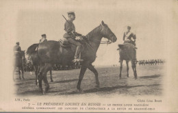 Le President Loubet En Russie LE PRINCE LOUIS NAPOLEON  GENERAL COMMANDANT LES LANCIERS Cpa Bon Etat - Events