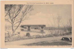 S13-82) MOISSAC -  LES GRANDES INONDATIONS DU MIDI - LE PONT CACOR EMPORTE PAR LES EAUX- ( 2 SCANS ) - Moissac