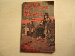 CURIOSITE Livre Ancien LIVRE EGYPTIEN DE SONGES (interprétation) - Santé