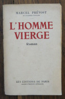 L'homme Vierge De Marcel Prévost. Les Editions De Paris. 1948 - Klassische Autoren