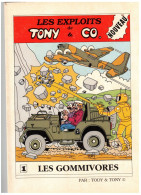 LES EXPLOITS DE TONY & Co    Les Gommivores     N°1    E.O. 1992 - Sonstige & Ohne Zuordnung