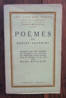 Poèmes De Robert Browning. Librairie Grasset, Collection "Les Cahiers Verts"-12. 1922, Exemplaire Sur Vergé Numéroté - 1901-1940