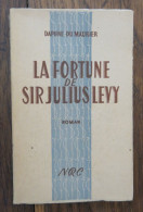 La Fortune De Sir Julius Levy De Daphne Du Maurier. Editions De La Nouvelle Revue Critique". 1947 - Autres & Non Classés