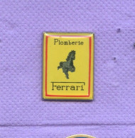 Rare Pins  Ferrari Cheval Plomberie ( Style Auto Ferrari )  K426 - Other & Unclassified