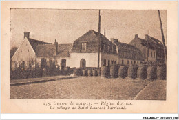 CAR-ABDP7-62-0718 - GUERRE DE 1914-15 - REGION D'ARRAS - LE VILLLAGE DE SAINT-LAURENT BARRICADE - Arras
