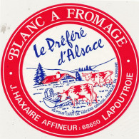G F 1640 -   ETIQUETTE DE FROMAGE   LE PREFERE D'ALSACE     J. HAXAIRE  LAPOUTROIE   FABRIQUE EN LORRAINE - Cheese