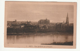 57 . METZ . VUE GENERALE ET LA  MOSELLE . 1921 - Metz