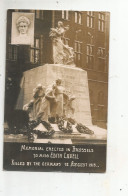 MEMORIAL ERECTED IN BRUSSELS TO MISS EDITH CAVELL KILLED BY THE GERMANS 12 AUGUST 1915 (CARTE PHOTO) - Autres & Non Classés