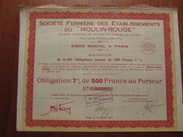 FRANCE - PARIS 1931 - CELEBRE CABARET PARISIEN : LE MOULIN ROUGE - ETS . DU... OBLIGATION 500 FRS 7% - Other & Unclassified