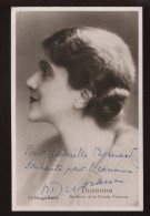 CELEBRITES - BEATIX DUSSANE, SOCIETAIRE DE LA COMEDIE FRANCAISE EN 1922 - GRAND PROFESSEUR DE COMEDIE - AUTOGRAPHE - Künstler