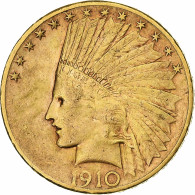 États-Unis, 10 Dollars Tête D'indien - 10$ - Eagles - 1907-1933: Indian Head (Tête Indien)