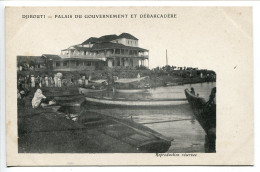 Pionnière Dos Simple * DJIBOUTI  Palais Du Gouvernement Et Débarcadère - Djibouti