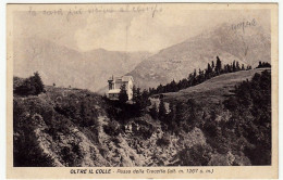 OLTRE IL COLLE - PASSO DELLA CROCETTA - BERGAMO - 1926 - Vedi Retro - Formato Piccolo - Bergamo