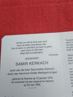 Doodsprentje Samir Kerkach / Hamme 12/1/1976 - 25/5/1995 ( Z.v. Nourredine Kerkach En Greta Mettepenningen ) - Religion &  Esoterik