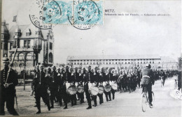 C. P. A. : 57 : METZ : Infanterie Nach Der Parade, Infanterie Allemande, Musiciens, Timbre En 1906 - Metz