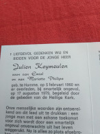 Doodsprentje Julien Keymeulen / Hamme 5/2/1960 - 17/8/1979 ( Z.v. Emiel Keymeulen En Mariette Philips ) - Religion &  Esoterik