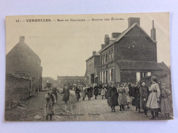 VERMELLES (62) : Rue Du Calvaire - Sortie Des Ecoles- Edition Boulingnez - 1906 - Autres & Non Classés