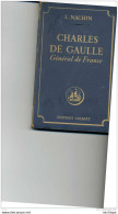 CHARLES DE GAULLE  GENERAL DE FRANCE PAR L NACHIN  EDIT COLBERT FORM 18X11cm TB ETAT - Frans