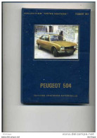 VOTRE  PEUGEOT 504  GUIDE TECHNIQUE 15X 20cm  140   PAGES  BON ETAT - Autres & Non Classés