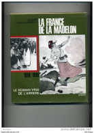 LA FRANCE  DE LA  MADELON  LVRE SUR 14 /18 FORMAT 18X 20  3335 PAGES  NOMBREUSES ILLUSTRATION - Français