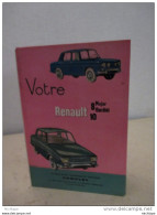 GUIDE TECHNIQUE 1970 VOTRE RENAULT 8 &10  FORMAT 21 X15    127 PAGES   TRES BON ETAT - Other & Unclassified