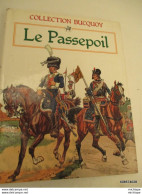 Livre Relié LE PASSEPOIL Format 22cmX29 Cm Edit. 1987 -120 Pages Illutrées  T B état - French