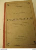 Le Département  PYRENEES - ORIENTALES  - 1891 _ Format  12x18 -  112 Pages  Bon Etat - Géographie